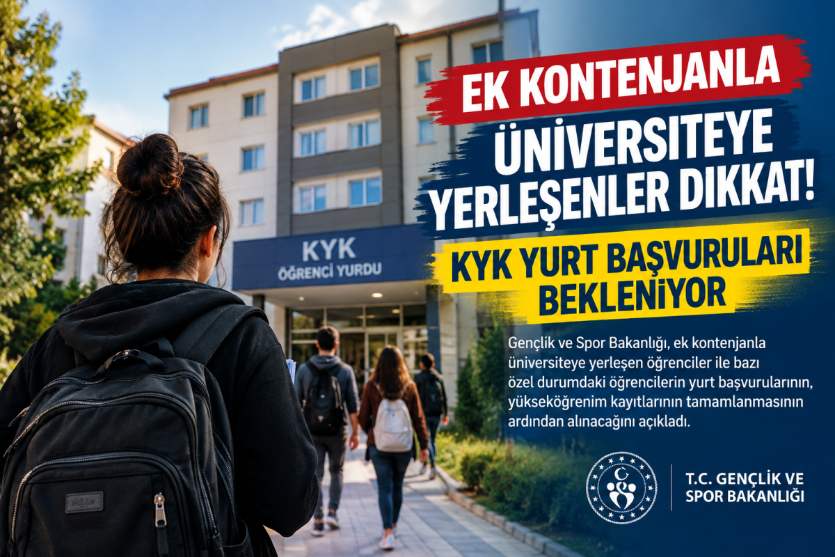 EK KONTENJANLA ÜNİVERSİTEYE YERLEŞENLER DİKKAT! KYK YURT BAŞVURULARI BEKLENİYOR